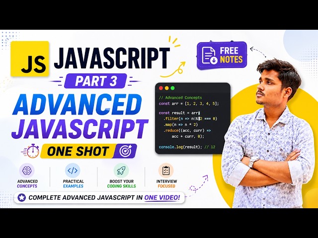 Advanced JavaScript ONE SHOT | Free Notes | Complete Tutorial Beginner Friendly 2026
