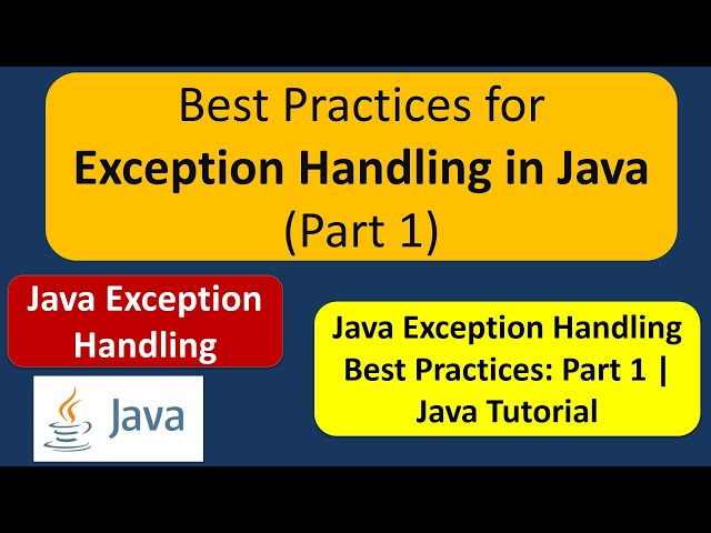 Best Practices for Exception Handling in Java (Part 1) | Java Tutorial