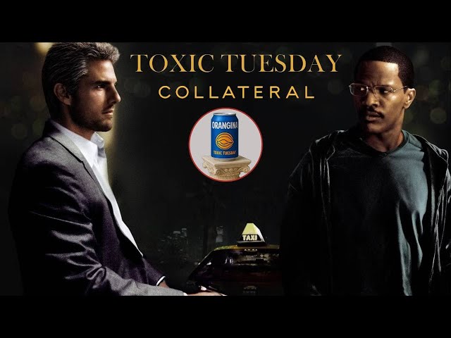 Toxic Tuesday Ep 219: Collateral