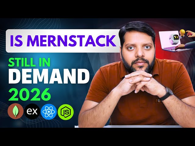 Is MERN Stack Still Worth Learning in 2026? 💻 | Full Demand & Future Explained