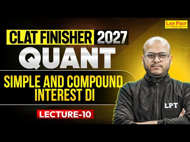 CLAT 2027 Quantitative Techniques | Simple & Compound Interest DI Part 2 | Lec 10