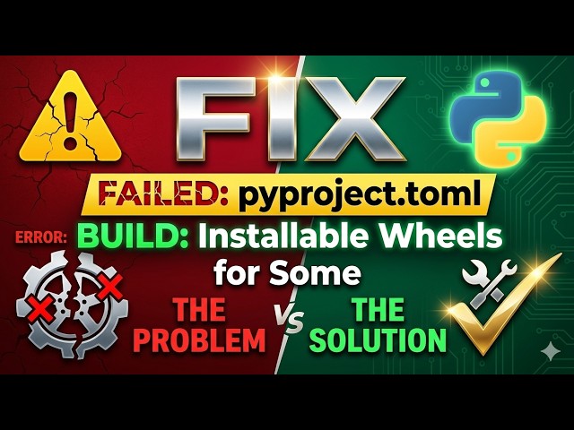 Fix "Failed to Build Installable Wheels" Error in Python | 100% Fix