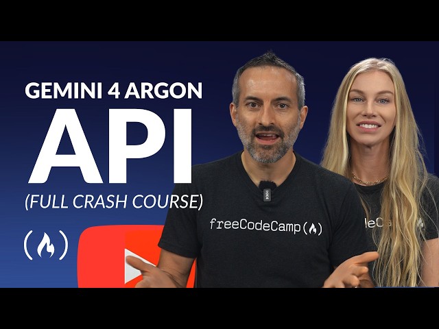 Gemini 4 Argon API Crash Course