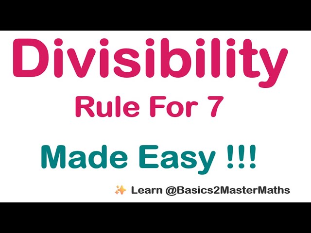 Divisibility Rule for 7: Easy Step-by-Step Method to Check Divisibility by 7 Without Stress