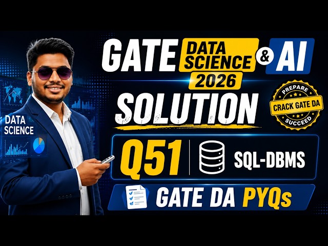GATE Data Science and AI 2026 Solution | Q51 SQL-DBMS | GATE DA PYQs.
