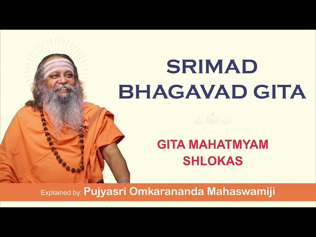 Swami Omkarananda: Gita Mahatmyam | Shlokas 9-17 | Eng