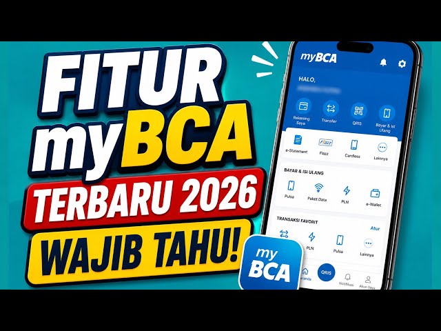 The Latest 2026 myBCA Features You Need to Know