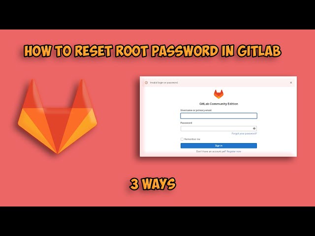 How to Reset the Root Password in GitLab: Self-Hosted, Docker, and GUI Methods