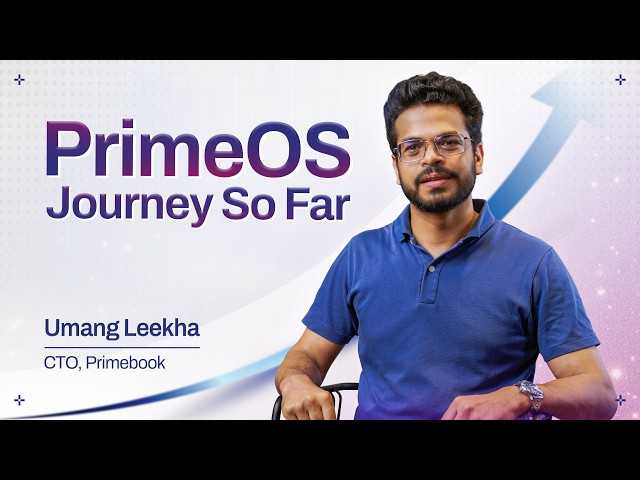 Die Geschichte hinter PrimeOS | 9+ Jahre Entwicklung von Indiens erstem Laptop-Betriebssystem