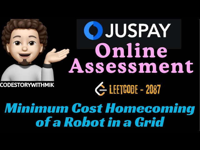 Minimum Cost Homecoming of a Robot in a Grid | Juspay Online Assessment | Leetcode 2087 | MIK