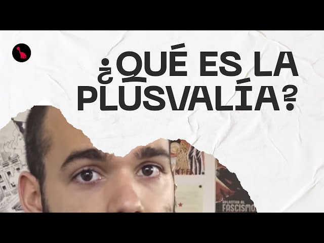 ¿Qué es la plusvalía?