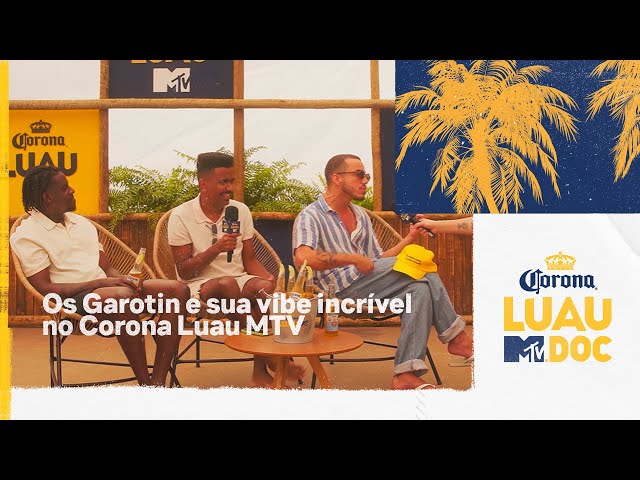 CORONA LUAU MTV DOC: EP 2 com Os Garotin | Corona Luau MTV