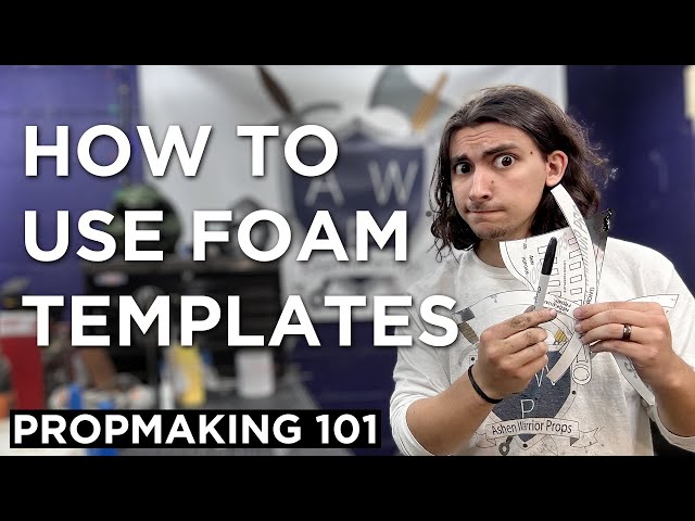 HOW TO USE FOAM TEMPLATES | Propmaking 101