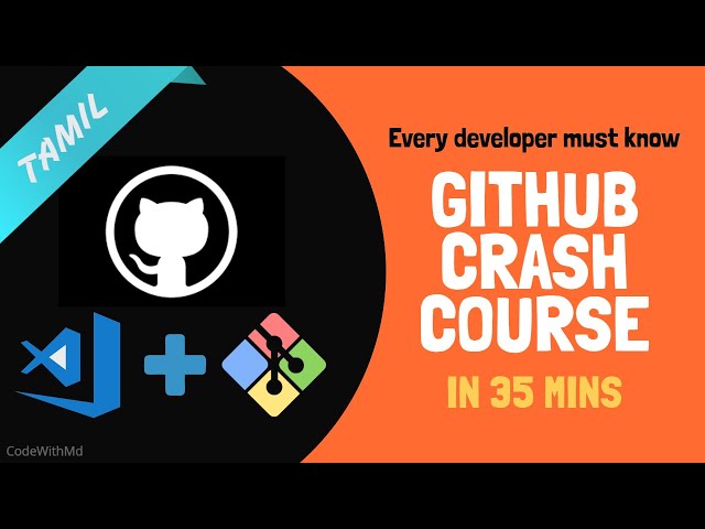Git & Github crash course in tamil | 35 mins | CodeWithMd  | Github | Vscode | GitBash