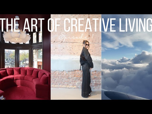THE ART OF CREATIVE LIVING | Episode 1