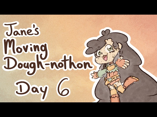 [Jane's Moving Dough-nothon!] Day 6! Games with Friends, Drawing, and whatever I feel like!
