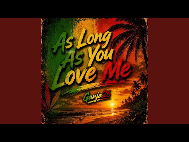 As Long As You Love Me (Reggae Cover)
