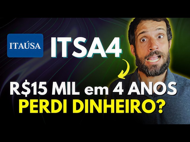 I invested R$15,000 in ITSA4 for 4 years… Was it a mistake?