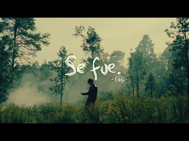 EDDY - se fue - (VIDEO OFICIAL)