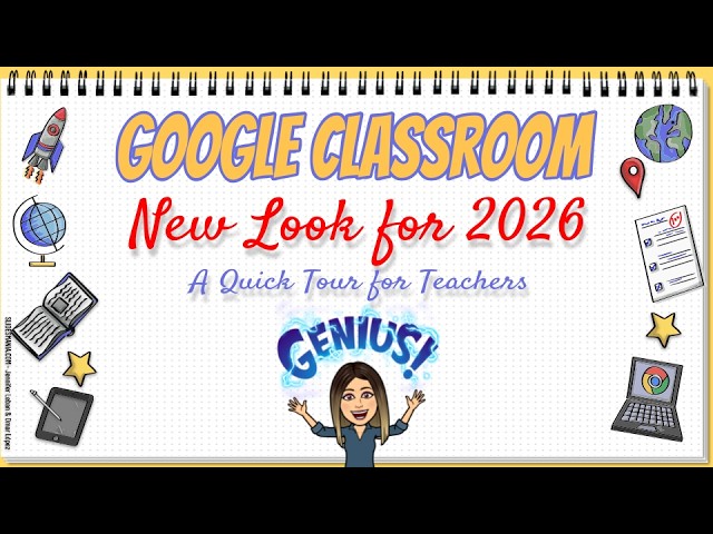 Google Classroom’s New Look: A Quick Tour for Teachers