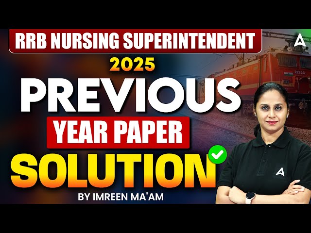 RRB Nursing Superintendent 2025 | Previous Year Paper Solved | RRB Nursing Superintendent  PYQ Solve