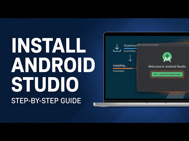 How to Install Android Studio | Step-by-Step Guide for Beginners