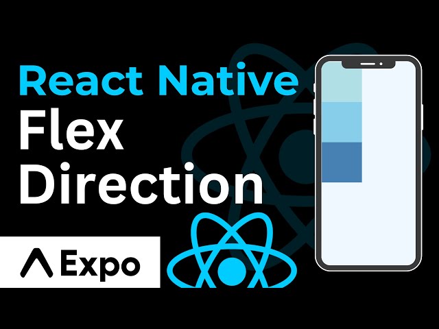 React Native Flex Direction Explained: Create Dynamic Layouts