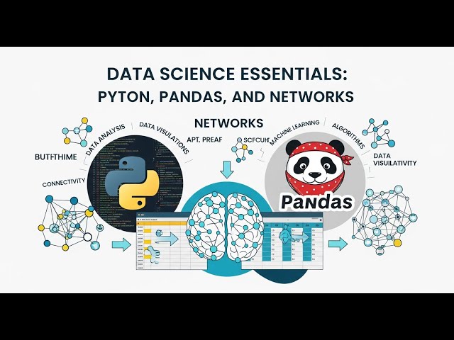 Data Science Essentials: Python, Pandas, and Networks
