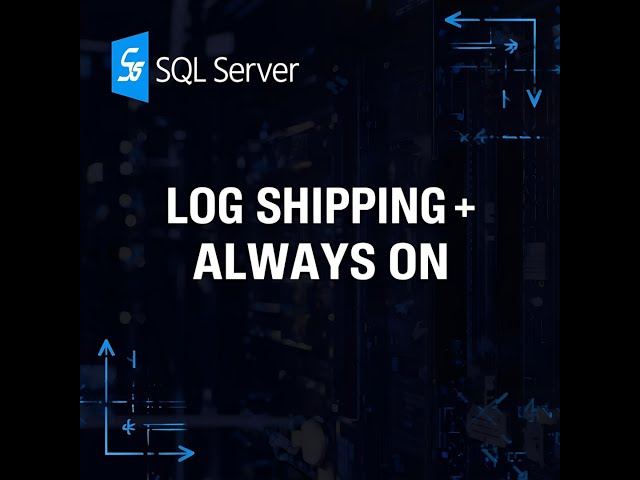 SQL Server Always On + Log Shipping | Step-by-Step Configuration for High Availability