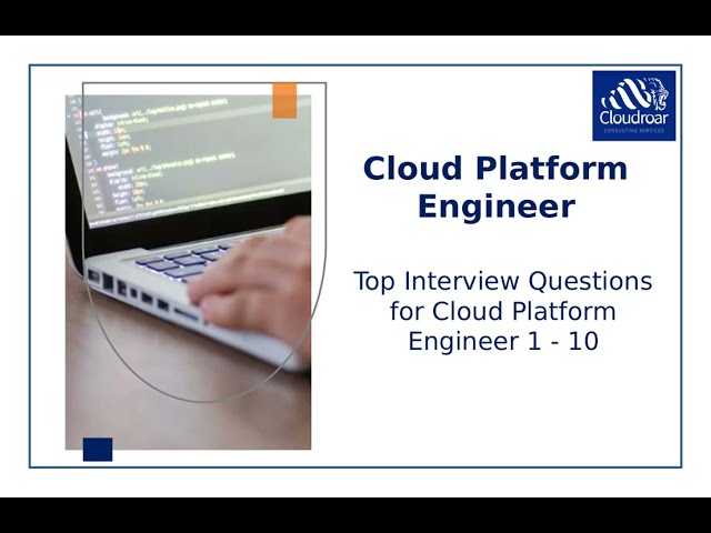 Top 10 Cloud Platform Engineer Interview Questions and Answers For 2025 | Part 1