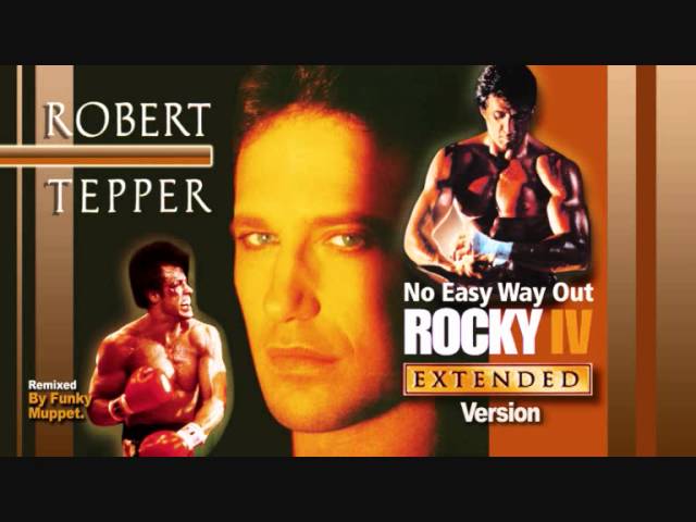 Rocky IV (4) No Easy Way Out - Robert Tepper (Extended Version) soundtrack, Stallone Film.