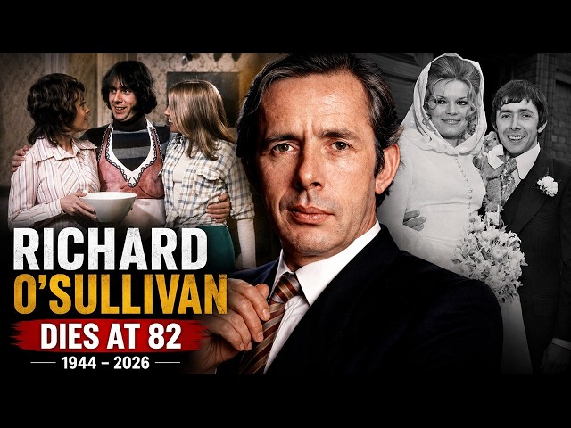 The Life and Tragic Ending of Richard O'Sullivan & Cause of Death