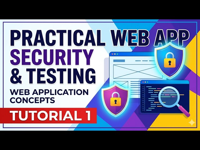 Practical Web Application Security and Testing | Web Application Concepts | Tutorial 1