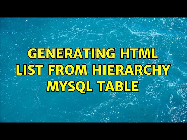 Generating HTML list from hierarchy MySQL Table (2 Solutions!!)