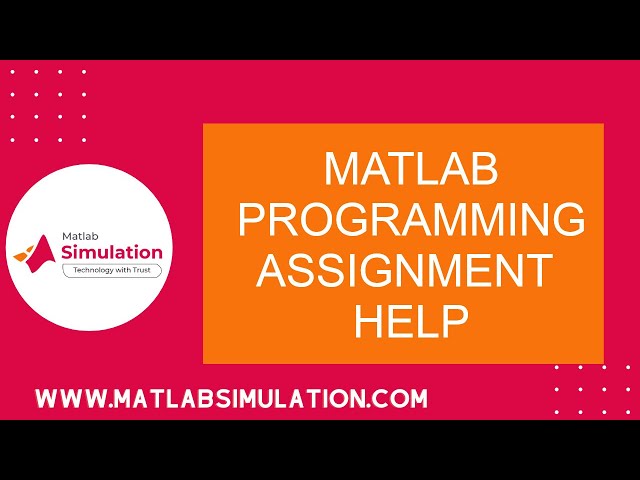 Matlab Programming Assignment Help | Programming Tutorial for Matlab Assignments