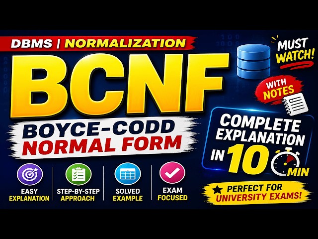BCNF (Boyce-Codd Normal Form) Explained | Normalization | With Example | DBMS