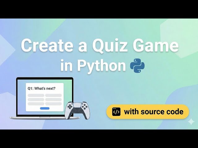 🏆 Python Project Idea – Create Your Own Quiz Game Easily