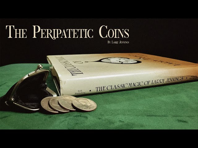 The Peripatetic Coins: Coin Magic Tutorial