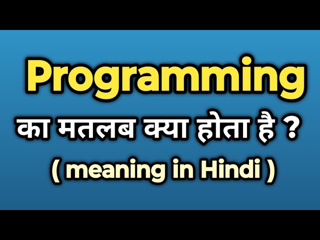 Programming Meaning in Hindi || Programming Ka Kya Matlab Hota Hai | Words Tube