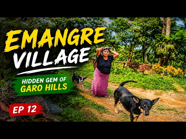 Exploring Emangre Village, Garo Hills Meghalaya | Hidden Offbeat Paradise | Offbeat Meghalaya EP 12