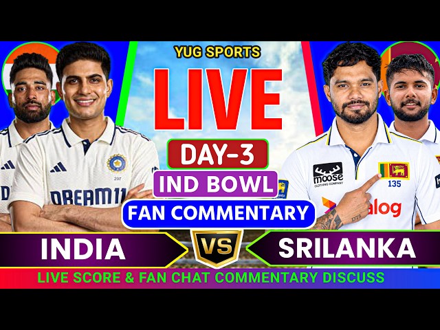 🔴 India Vs Srilanka 2nd Test Match DAY-3 SESSION 1 || Fan Chat Discussion || IND v SL 2nd Test Live