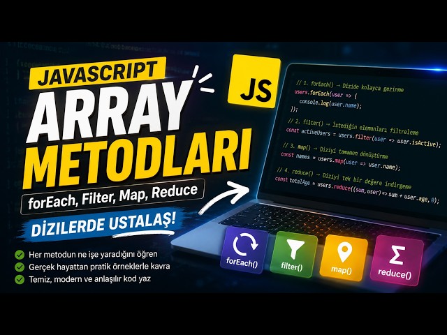 JavaScript Array Metodları | forEach, Filter, Map ve Reduce ile Dizileri Ustalıkla Yönet