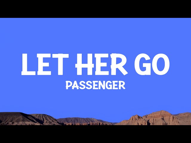 Passenger - Let Her Go (Lyrics)