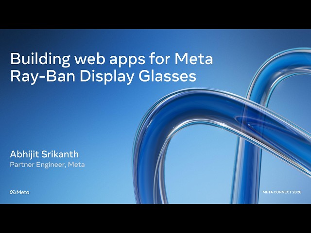 [ASL] Building web apps for Meta Ray-Ban Display glasses