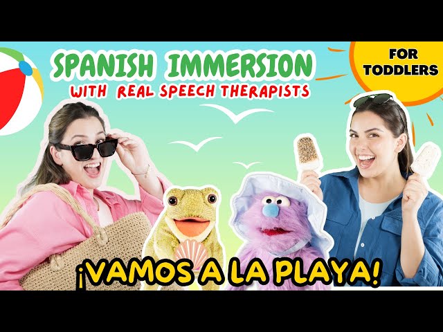 ¡Vamos a la Playa! Summertime | Learn Opposites, Body Parts & Songs | Spanish Immersion for Toddlers