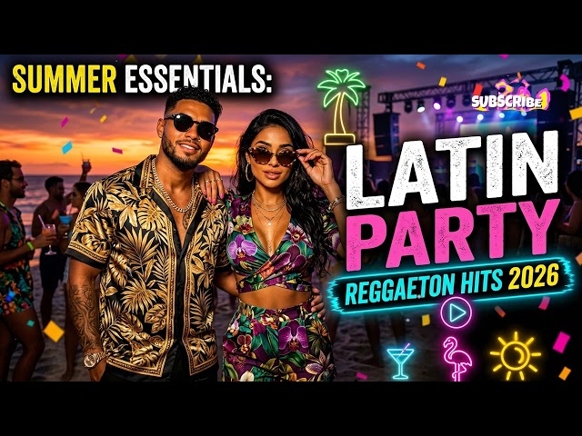 Latin Dance Party Mix 2026 💃 Hot Latin Beats for Summer Nights & Good Vibes