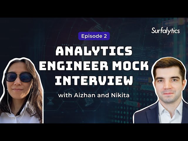 Mock Interview | Analytics Engineer position | Episode 2 | Surfalytics