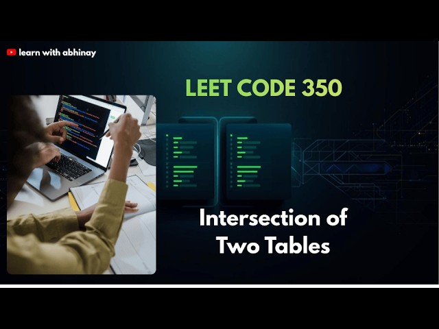 Intersection of Two Tables II | LeetCode 350 | SQL + DSA Full Explanation