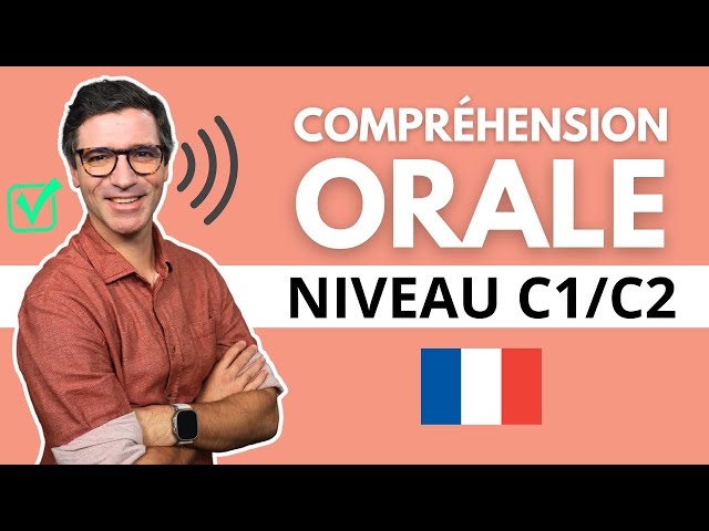 Cours de français | COMPRÉHENSION ORALE #6 | Niveau C1/C2
