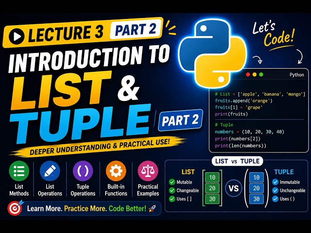 📚 Lecture 3 — Part 2: List & Tuple